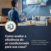 Como avaliar a eficiência do ar-condicionado para sua casa?