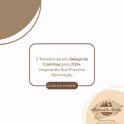 5 Tendências em Design de Cozinhas para 2024: Inspirando Sua Próxima Renovação