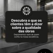 Descubra o que os clientes têm a dizer sobre a qualidade das obras