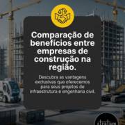 Comparação de benefícios entre empresas de construção na região