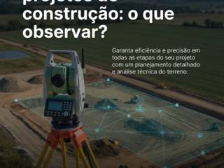 Mapeamento para projetos de construção: o que observar?
