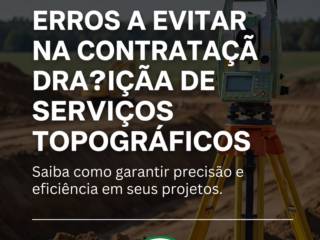 Erros a evitar na contratação de serviços topográficos