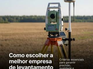 Como escolher a melhor empresa de levantamento topográfico?
