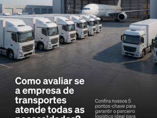 Como avaliar se a empresa de transportes atende todas as suas necessidades?
