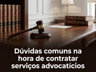 Dúvidas comuns na hora de contratar serviços advocatícios