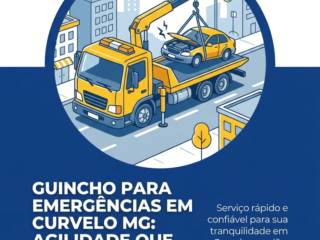 Guincho Para Emergências Em Curvelo MG: Agilidade Que Faz Diferença