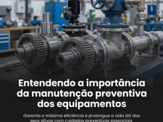 Entendendo a importância da manutenção preventiva dos equipamentos