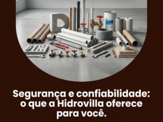 Segurança e confiabilidade: o que a Hidrovilla oferece para você.