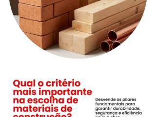 Qual o critério mais importante na escolha de materiais de construção?