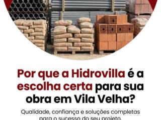 Por que a Hidrovilla é a escolha certa para sua obra em Vila Velha?