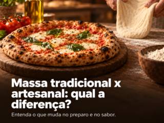 Massa tradicional ou artesanal de pizza: qual a diferença?