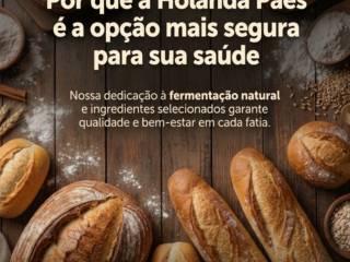 Por que a Holanda Pães é a opção mais segura para sua saúde