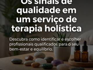 Os sinais de qualidade em um serviço de terapia holística