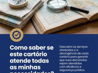 Como saber se este cartório atende todas as minhas necessidades?