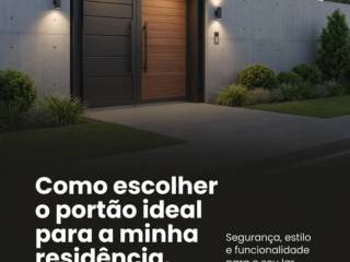 Como escolher o portão ideal para a minha residência