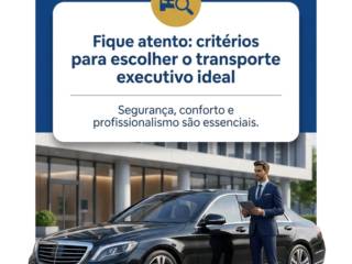 Fique atento: critérios para escolher o transporte executivo ideal