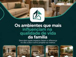 Os ambientes que mais influenciam na qualidade de vida da família