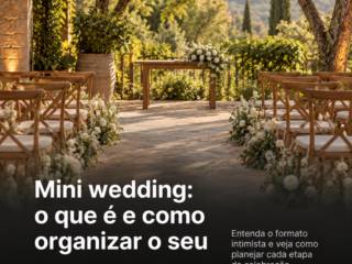 Mini Wedding: o que é e como organizar o seu