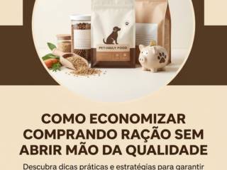 Como Economizar Comprando Ração Sem Abrir Mão Da Qualidade