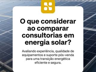 O que considerar ao comparar consultorias em energia solar?
