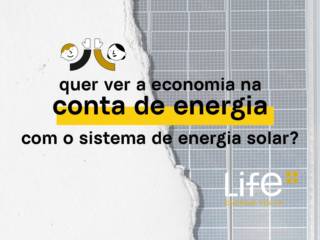 Economia na conta de luz com Energia Solar da Life Energia Solar.