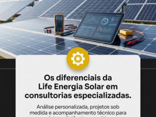 Os diferenciais da Life Energia Solar em consultorias especializadas.
