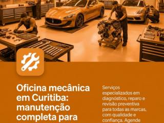 Oficina mecânica em Curitiba: manutenção completa para seu carro