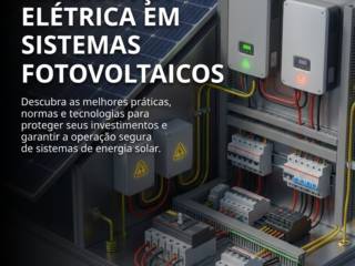 Como Garantir Segurança Elétrica Em Sistemas Fotovoltaicos