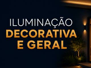 Iluminação Decorativa e Geral