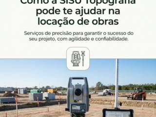 Como a SISU Topografia pode te ajudar na locação de obras