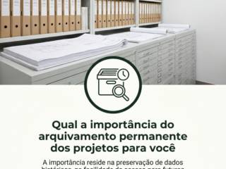 Qual a importância do arquivamento permanente dos projetos para você