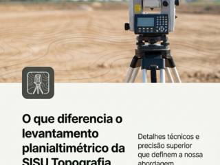 O que diferencia o levantamento planialtimétrico da SISU Topografia