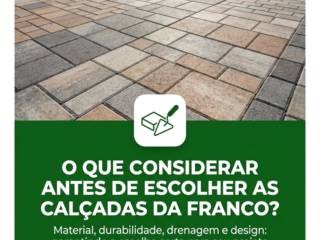 O que considerar antes de escolher as calçadas da Franco?