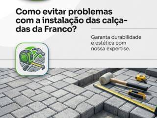 Como evitar problemas com a instalação das calçadas da Franco?