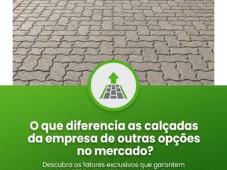 O que diferencia as calçadas da empresa de outras opções no mercado?