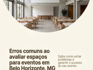 Erros comuns ao avaliar espaços para eventos em Belo Horizonte, MG