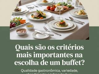 Quais são os critérios mais importantes na escolha de um buffet?