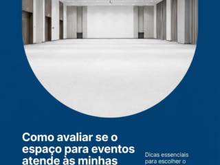 Como avaliar se o espaço para eventos atende às minhas necessidades?