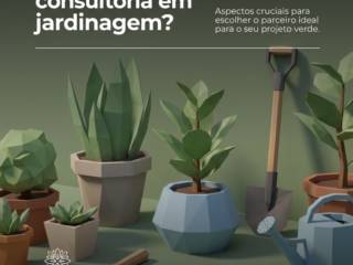 O que considerar ao contratar uma consultoria em jardinagem?