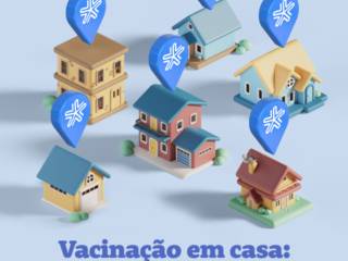Vacinação em casa: a mesma proteção, com mais conforto. 