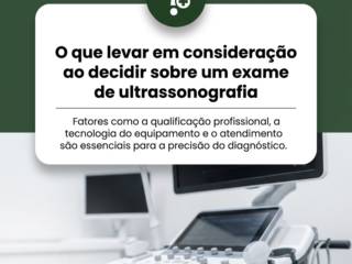 O que levar em consideração ao decidir sobre um exame de ultrassonografia