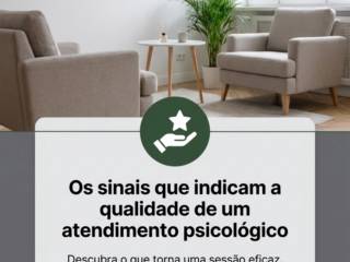 Os sinais que indicam a qualidade de um atendimento psicológico