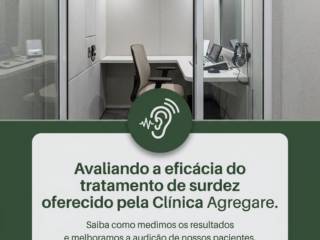 Avaliando a eficácia do tratamento de surdez oferecido pela Clínica Agregare