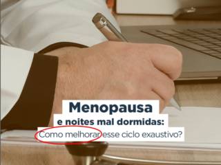 Menopausa e noite mal domidas 