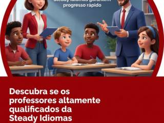 Descubra se os professores altamente qualificados da Steady Idiomas garantem progresso rápido