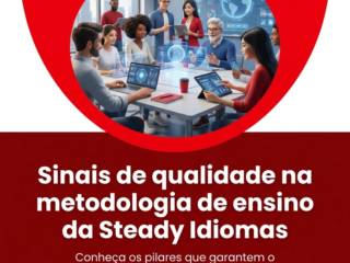 Sinais de qualidade na metodologia de ensino da Steady Idiomas