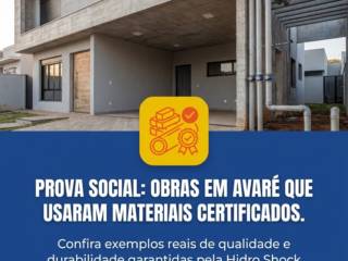 Prova Social: Obras em Avaré Que Usaram Materiais Certificados
