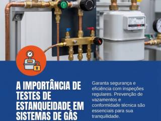A importância de testes de estanqueidade em sistemas de gás