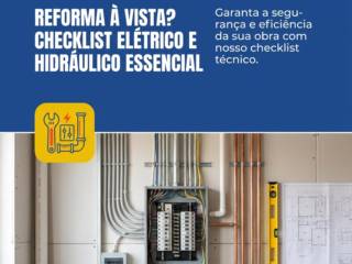 Reforma à Vista? Checklist Elétrico e Hidráulico Essencial