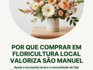 Por Que Comprar Em Floricultura Local Valoriza São Manuel